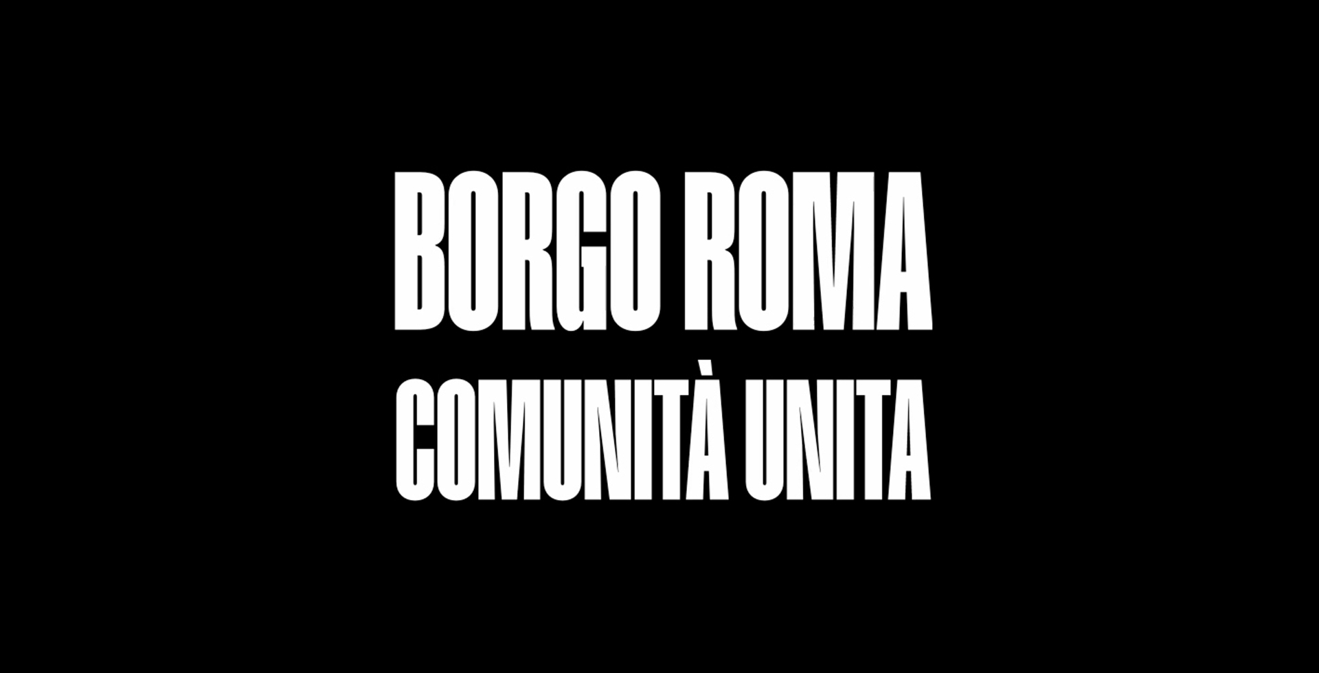 Borgo Roma - Comunità Unità